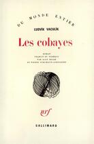 Couverture du livre « Les cobayes » de Ludvik Vaculik aux éditions Gallimard