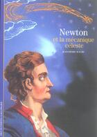 Couverture du livre « Newton et la mécanique céleste » de Jean-Pierre Maury aux éditions Gallimard