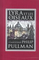 Couverture du livre « Lyra et les oiseaux » de Pullman/Lawrence aux éditions Gallimard-jeunesse