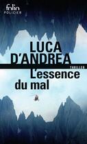 Couverture du livre « L'essence du mal » de Luca D' Andrea aux éditions Gallimard