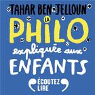 Couverture du livre « La philo expliquée aux enfants » de Tahar Ben Jelloun aux éditions Gallimard-jeunesse