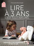 Couverture du livre « Lire à 3 ans : c'est tout naturel » de Francoise Boulanger aux éditions Nathan