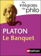 Couverture du livre « Platon ; le banquet » de Platon aux éditions Nathan