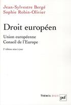 Couverture du livre « Le droit européen » de Sophie Robin-Olivier et Jean-Sylvestre Berge aux éditions Puf