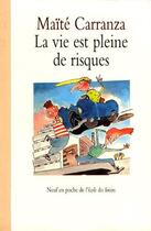 Couverture du livre « Vie est pleine de risques (la) » de Carranza Maite / Deo aux éditions Ecole Des Loisirs