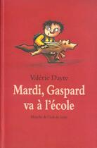 Couverture du livre « Mardi gaspard va a l ecole » de Dayre Valerie / Bona aux éditions Ecole Des Loisirs