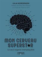 Couverture du livre « Mon cerveau superstar » de Kaja Nordengen aux éditions Eyrolles