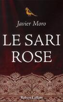 Couverture du livre « Le sari rose » de Javier Moro aux éditions Robert Laffont