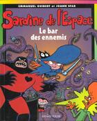 Couverture du livre « Sardine de l'espace t.2 : le bar des ennemis » de Joann Sfar et Emmanuel Guibert aux éditions Bayard Jeunesse