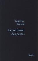 Couverture du livre « La confusion des peines » de Laurence Tardieu aux éditions Stock