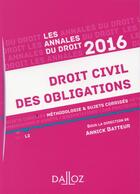 Couverture du livre « Annales ; droit civil des obligations (édition 2016) » de Annick Batteur aux éditions Dalloz