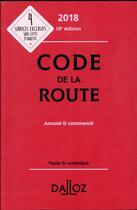 Couverture du livre « Code de la route annoté et commenté (édition 2018) » de  aux éditions Dalloz