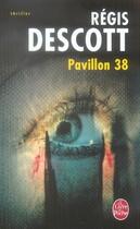 Couverture du livre « Pavillon 38 » de Descott-R aux éditions Le Livre De Poche