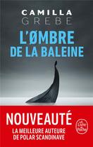 Couverture du livre « L'ombre de la baleine » de Camilla Grebe aux éditions Le Livre De Poche