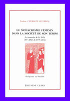 Couverture du livre « Le monachisme féminin dans la société de son temps » de Paulette L'Hermite-Leclercq aux éditions Cujas