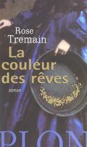 Couverture du livre « La couleur des reves » de Rose Tremain aux éditions Plon