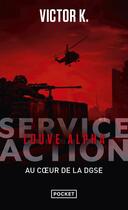 Couverture du livre « Service Action : Louve Alpha : Au coeur de la DGSE » de Victor K. aux éditions Pocket