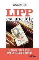 Couverture du livre « Lipp est une fête » de Claude Guittard aux éditions Rocher