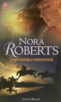 Couverture du livre « L'impossible mensonge » de Nora Roberts aux éditions J'ai Lu