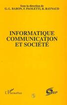 Couverture du livre « Informatique, communication et société » de G.-L. Baron et F. Paoletti et R. Raynaud aux éditions Editions L'harmattan