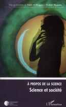 Couverture du livre « À propos de la science ; science et société » de Nabil El-Haggar et Rudolf Bkouche aux éditions L'harmattan