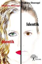 Couverture du livre « Identik » de Stephane Chouraqui aux éditions Edilivre