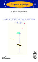 Couverture du livre « L'art et l'esthétique du vide » de Kim Hyean-Suk aux éditions Editions L'harmattan