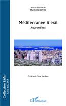 Couverture du livre « Méditerranée et exil aujourd'hui » de Michel Gironde aux éditions L'harmattan