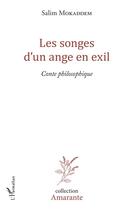 Couverture du livre « Les songes d'un ange en exil ; conte philosophique » de Salim Mokaddem aux éditions L'harmattan