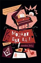 Couverture du livre « Mozart est là » de Gordon Zola aux éditions Le Leopard Masque
