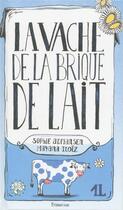 Couverture du livre « La vache de la brique de lait » de Mayana Itoiz et Sophie Adriansen aux éditions Frimousse