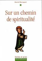 Couverture du livre « Sur un chemin de spiritualité » de Daniel Bourguet aux éditions Olivetan