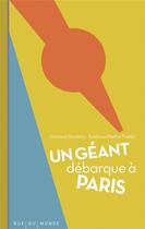 Couverture du livre « Un géant débarque à Paris » de Ginevra Dondina et Emiliano Mattia Fadda aux éditions Rue Du Monde