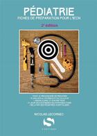 Couverture du livre « Préparer l'iECN : pédiatrie ; fiches de préparation pour l'iECN (2e édition) » de Nicolas Lecornec aux éditions S-editions