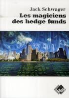 Couverture du livre « Les magiciens des hedge funds » de Jack D. Schwager aux éditions Valor