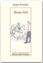 Couverture du livre « Mama girl » de Jacques De Souabe aux éditions Sabine Fournier