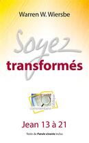 Couverture du livre « Soyez transformés : Jean 13 à 21 » de Warren W. Wiersbe aux éditions Blf Europe