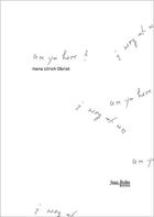 Couverture du livre « Are you here ? » de Hans Ulrich Obrist aux éditions Jbe Books