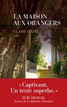 Couverture du livre « La maison aux orangers » de Claire Hajaj aux éditions Les Escales
