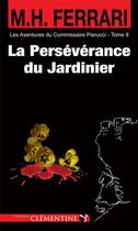 Couverture du livre « La persévérance du jardinier » de Marie-Helene Ferrari aux éditions Clementine