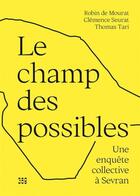 Couverture du livre « Le champ des possibles : Une enquête collective à Sevran » de De Mourat/Seurat aux éditions 369 Editions