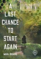 Couverture du livre « A Last Chance to Start Again » de Maïa Dugaire aux éditions Magika Editions