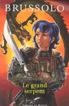 Couverture du livre « Le Grand serpent (Sigrid n°3) » de Serge Brussolo aux éditions Editions Du Masque