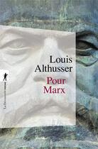 Couverture du livre « Pour Marx » de Louis Althusser aux éditions La Decouverte