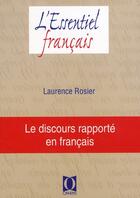 Couverture du livre « Le discours rapporté en français » de Laurence Rosier aux éditions Ophrys