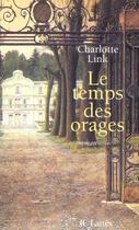 Couverture du livre « Le Temps Des Orages » de Charlotte Link aux éditions Lattes