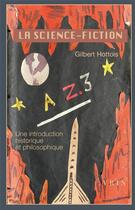 Couverture du livre « La science-fiction : une introduction historique et philosophique » de Gilbert Hottois aux éditions Vrin