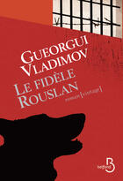 Couverture du livre « Le fidèle rouslan » de Gueorgui Vladimov aux éditions Belfond