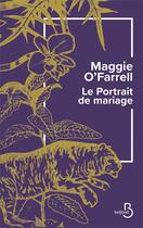 Couverture du livre « Le portrait de mariage » de Maggie O'Farrell aux éditions Belfond