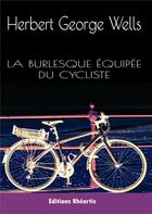 Couverture du livre « La burlesque équipée du cycliste » de Herbert George Wells aux éditions Rheartis